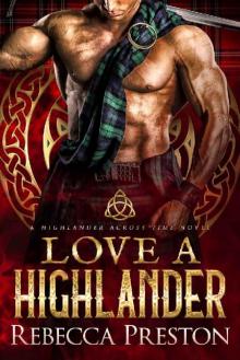 Love A Highlander: A Scottish Time Travel Romance (A Highlander Across Time Book 1) Read online