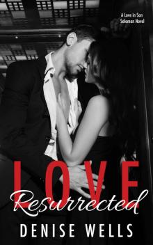 Love Resurrected (Love in San Soloman Book 5) Read online