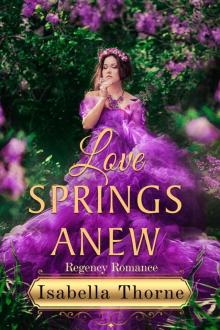 Love Springs Anew: A Regency Romance Novella Read online