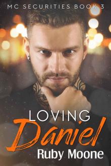 Loving Daniel (MC Securities Book 3) Read online
