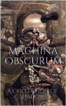 Machina Obscurum Read online
