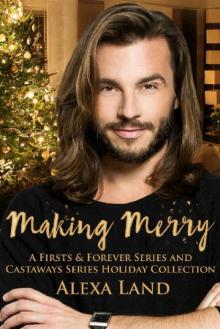 Making Merry (A Firsts and Forever/Castaways Series Holiday Collection)