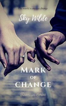 Mark Of Change (Firemoon Book 1) Read online