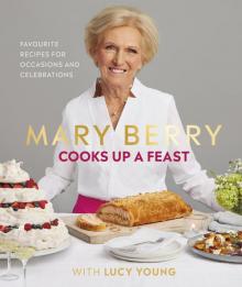 Mary Berry Cooks Up a Feast Read online