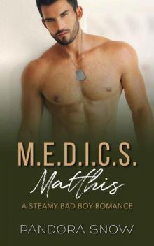 Matthis: M.E.D.I.C.S.: An Instalove Steamy Military Medical Romance Read online
