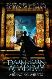 Menacing Misfits: An Epic Fantasy Adventure (Darkthorn Academy Book 1) Read online