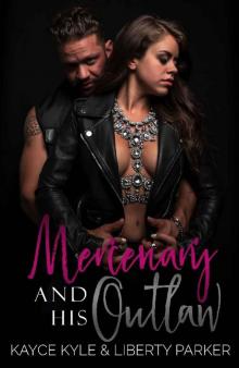 Mercenary And His Outlaw: Twisted Iron MC Read online