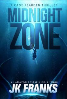 Midnight Zone: a Cade Rearden Thriller Read online