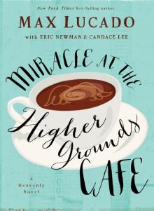 Miracle at the Higher Grounds Cafe Read online