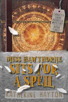 Miss Hawthorne Sits for a Spell