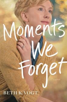 Moments We Forget Read online