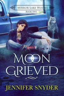 Moon Grieved (Mirror Lake Wolves Book 5) Read online