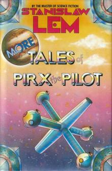 More Tales of Pirx the Pilot Read online