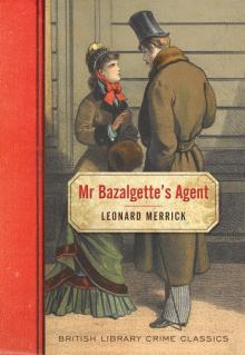 Mr Bazalgette’s Agent Read online