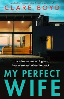 My Perfect Wife: An absolutely unputdownable domestic suspense novel Read online