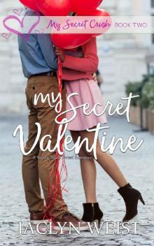 My Secret Valentine (My Secret Crush Book 2) Read online