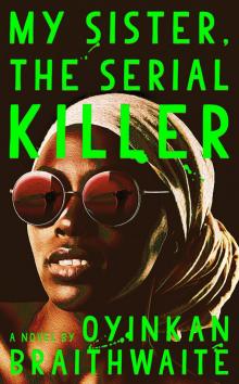 My Sister, the Serial Killer Read online