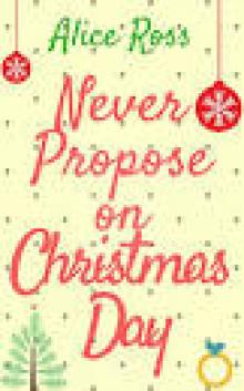 Never Propose on Christmas Day Read online