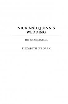 Nick and Quinn’s Wedding Read online