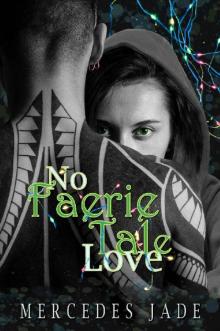 No Faerie Tale Love (Faerie Series Book 1) Read online