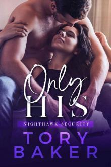 Only His (Nighthawk Secruity Book 4) Read online