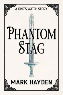 Phantom Stag (A King's Watch Story Book 1) Read online