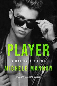 Player: An Enemies to Lovers Romance (A Deadliest Lies Novel Book 4) Read online