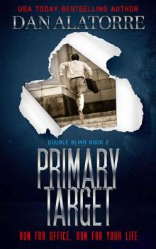 Primary Target: a fast-paced murder mystery (Double Blind Book 2) Read online