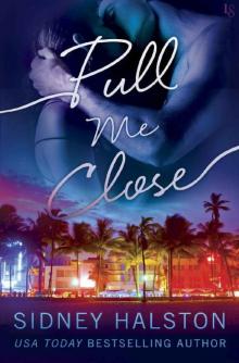 Pull Me Close: The Panic Series Read online