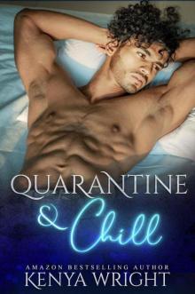 Quarantine and Chill (AMBW standalone Romance) Read online