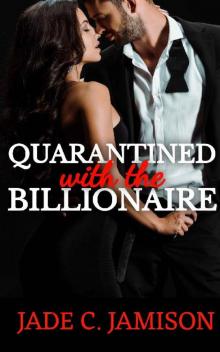 Quarantined with the Billionaire Read online