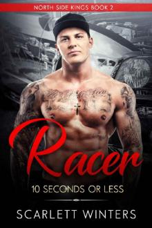 Racer: 10 Seconds or Less (North Side Kings Book Book 2) Read online