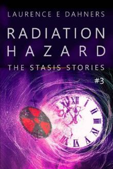 Radiation Hazard (The Stasis Stories #3) Read online