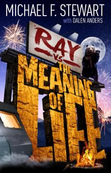 Ray Vs the Meaning of Life Read online