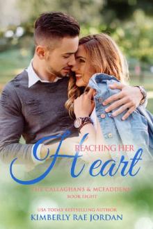 Reaching Her Heart: A Christian Romance (Callaghans & McFaddens Book 8) Read online