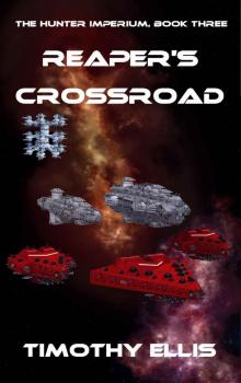 Reaper's Crossroad (The Hunter Imperium Book 3) Read online