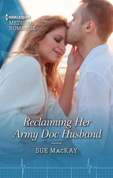 Reclaiming Her Army Doc Husband Read online