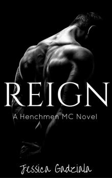 Reign (The Henchmen MC Book 1) Read online