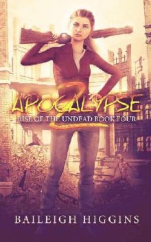 Rise of the Undead (Book 4): Apocalypse Z Read online
