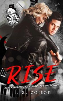 Rise: The Interlude (Black Hearts Still Beat Book 2)