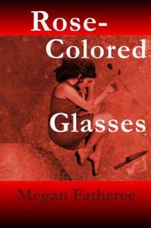 Rose-Colored Glasses Read online