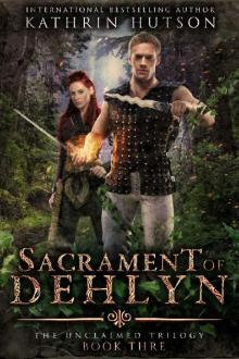 Sacrament of Dehlyn (The Unclaimed Book 3) Read online