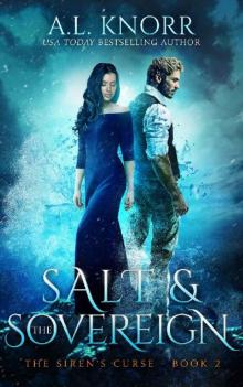 Salt & the Sovereign: The Siren's Curse 2 (The Elemental Origins Series Book 8) Read online