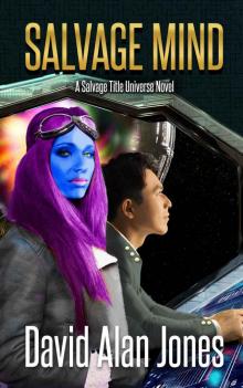 Salvage Mind (Salvage Race Book 1) Read online