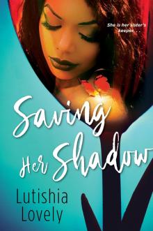 Saving Her Shadow Read online
