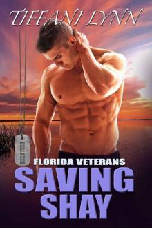 Saving Shay (Florida Veterans Book 4) Read online