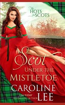 Scot Under the Mistletoe (The Hots for Scots) Read online