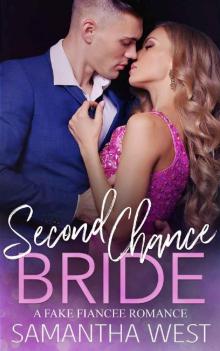 Second Chance Bride: A Fake Fiancee Romance Read online