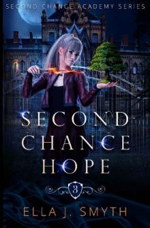 Second Chance Hope: a paranormal reverse harem academy adventure (Second Chance Academy Book 3) Read online