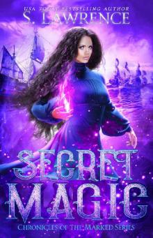 Secret Magic (Chronicles of the Marked Book 2) Read online